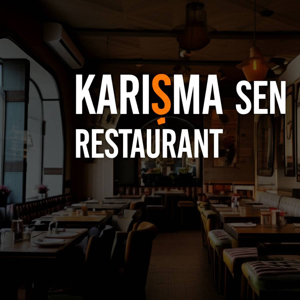 رستوران کاریشما سن KARIŞMA SEN RESTAURANT